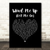 Cliff Richard Wind Me Up (Let Me Go) Black Heart Song Lyric Music Art Print