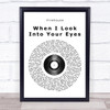 Firehouse When I Look Into Your Eyes Vinyl Record Song Lyric Quote Print
