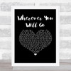 Boyce Avenue Wherever You Will Go Black Heart Song Lyric Music Art Print