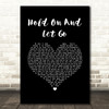 Sam Riggs Hold On And Let Go Black Heart Song Lyric Music Art Print