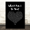 Norah Jones What Am I To You Black Heart Song Lyric Music Art Print