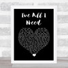 Liam Gallagher I've All I Need Black Heart Song Lyric Music Art Print