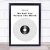 Space Me And You Versus The World Vinyl Record Song Lyric Quote Print