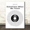 Dan Hill Sometimes When We Touch Vinyl Record Song Lyric Quote Print