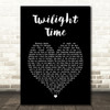 The Platters Twilight Time Black Heart Song Lyric Music Art Print
