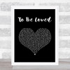 Papa Roach To Be Loved Black Heart Song Lyric Music Art Print