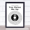 Josh Groban You Raise Me Up Vinyl Record Song Lyric Quote Print