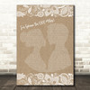 The Proclaimers I'm Gonna Be (500 Miles) Burlap & Lace Song Lyric Music Art Print