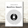 James Blunt Bonfire Heart Vinyl Record Song Lyric Quote Print