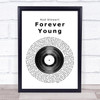 Rod Stewart Forever Young Vinyl Record Song Lyric Quote Print