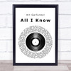 Art Garfunkel All I Know Vinyl Record Song Lyric Quote Print