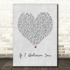 The 1975 If I Believe You Grey Heart Song Lyric Music Art Print