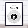 Slipknot Snuff Vinyl Record Song Lyric Quote Print