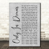 Weezer Only In Dreams Grey Rustic Script Song Lyric Music Art Print