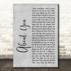 Cecilio & Kapono About You Grey Rustic Script Song Lyric Music Art Print