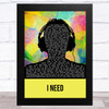 Maverick Sabre I Need Multicolour Man Headphones Song Lyric Music Art Print