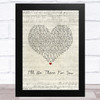 The Rembrandts I'll Be There For You (Theme From Friends) Script Heart Song Lyric Music Art Print