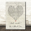 Drew Holcomb and the Neighbors What Would I Do Without You Script Heart Song Lyric Music Art Print