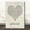 Beyoncé BIGGER Script Heart Song Lyric Music Art Print
