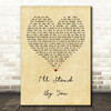 The Pretenders I'll Stand By You Vintage Heart Song Lyric Quote Print