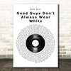 Bon Jovi Good Guys Don't Always Wear White Vinyl Record Song Lyric Music Art Print