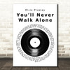 Elvis Presley You'll Never Walk Alone Vinyl Record Song Lyric Music Art Print