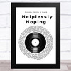 Crosby, Stills & Nash Helplessly Hoping Vinyl Record Song Lyric Music Art Print