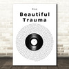 Pink Beautiful Trauma Vinyl Record Song Lyric Music Art Print