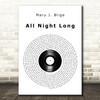 Mary J. Blige All Night Long Vinyl Record Song Lyric Music Art Print