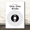 DJ Casper Cha Cha Slide Vinyl Record Song Lyric Music Art Print