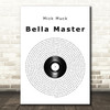 Mick Muck Bella Master Vinyl Record Song Lyric Music Art Print