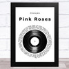 Glassjaw Pink Roses Vinyl Record Song Lyric Music Art Print