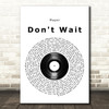 Mapei Don't Wait Vinyl Record Song Lyric Music Art Print