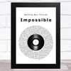 Nothing But Thieves Impossible Vinyl Record Song Lyric Music Art Print