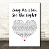 Creedence Clearwater Revival Long As I Can See The Light White Heart Song Lyric Music Art Print