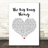 Barenaked Ladies The Big Bang Theory Theme White Heart Song Lyric Music Art Print