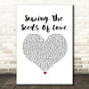 Tears For Fears Sowing The Seeds Of Love White Heart Song Lyric Music Art Print