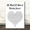 Roxette It Must Have Been Love White Heart Song Lyric Music Art Print