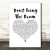 The Waterboys Don't Bang The Drum White Heart Song Lyric Music Art Print