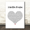 Black Eyed Peas I Gotta Feelin' White Heart Song Lyric Music Art Print