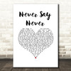 The Fray Never Say Never White Heart Song Lyric Music Art Print