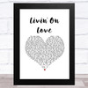 Alan Jackson Livin' On Love White Heart Song Lyric Music Art Print