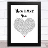 The Proclaimers Then I Met You White Heart Song Lyric Music Art Print