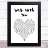 Edwin McCain Walk With You White Heart Song Lyric Music Art Print