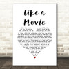 Nicole Reynolds Like a Movie White Heart Song Lyric Music Art Print