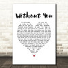 Eddie Vedder Without You White Heart Song Lyric Music Art Print