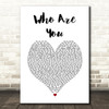 The Who Who Are You White Heart Song Lyric Music Art Print
