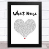 Rihanna What Now White Heart Song Lyric Music Art Print