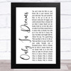 Weezer Only In Dreams White Script Song Lyric Music Art Print