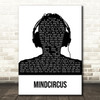 Way Out West Mindcircus Black & White Man Headphones Song Lyric Art Print